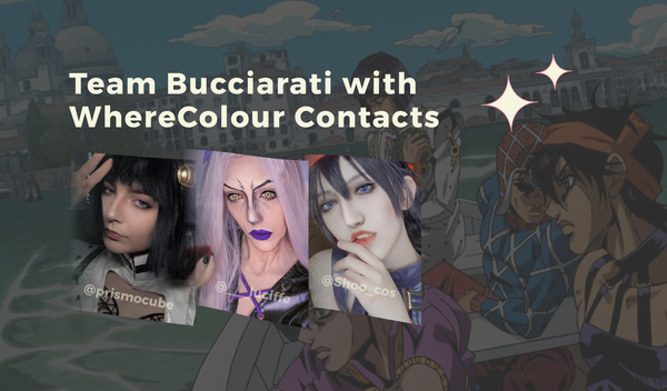 Team Bucciarati with WhereColour Contacts
