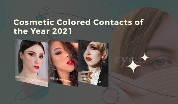 Cosmetic Colored Contacts of the Year 2021
